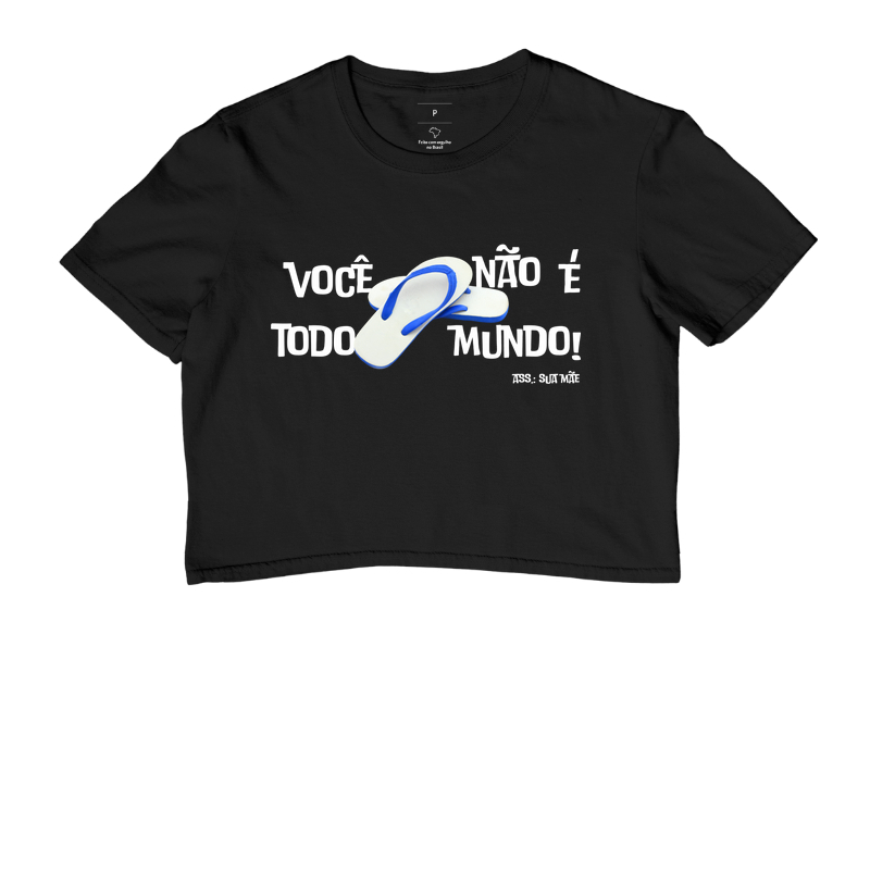Você não é todo mundo