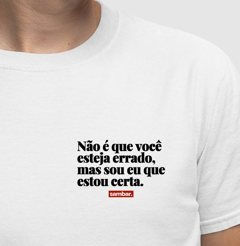 Não é que você esteja errado, mas sou eu que estou certa - bolso