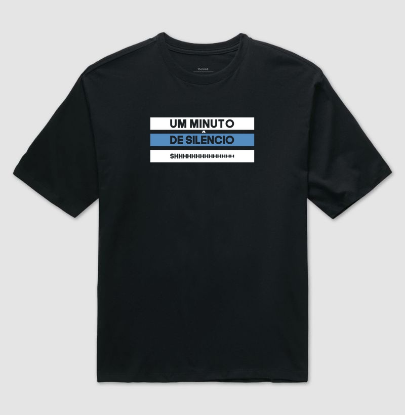 Camiseta Oversized Um Minuto de Silêncio