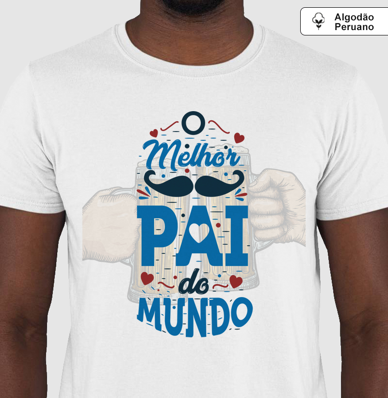 Camiseta Coleção Pai - Melhor pai do mundo Brindar