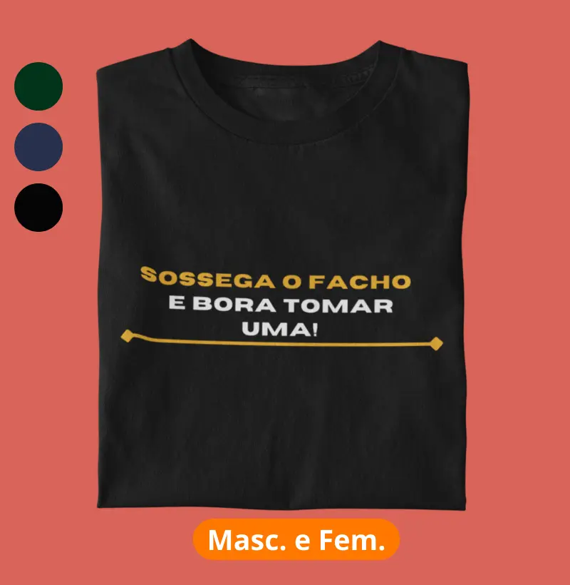 Sossega o facho e bora tomar uma!