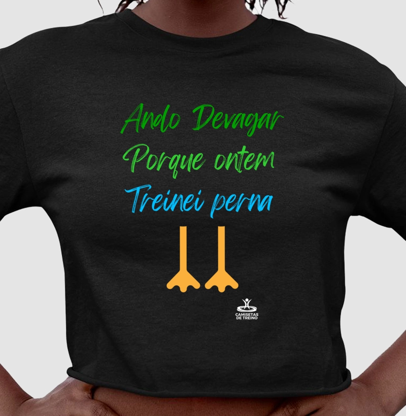 Ando Devagar Porque Ontem Treinei Perna