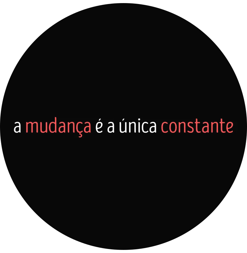 A mudança é a única constante
