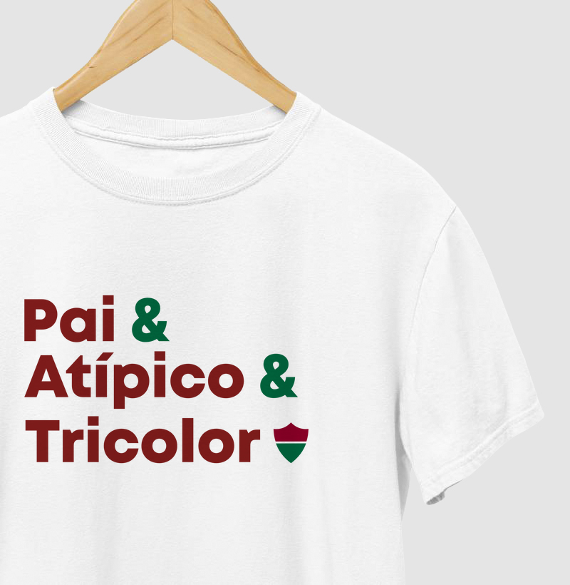 Pai & Atípico & Tricolor