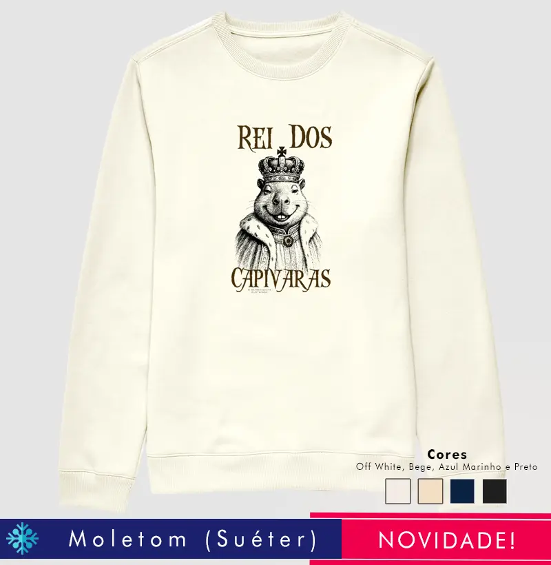 Rei das Capivaras! Camisetas divertidas.