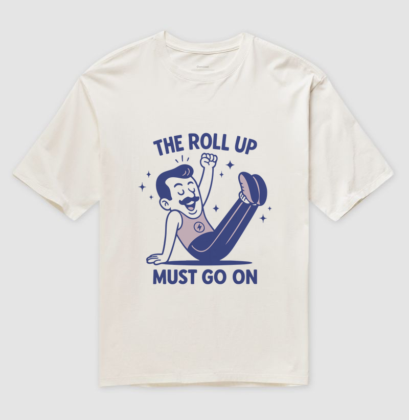 The roll up must go on!