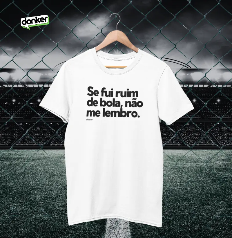 se fui ruim...