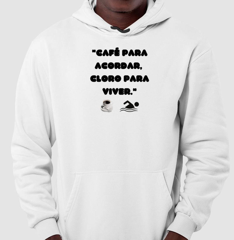 "Café para acordar, cloro para viver"