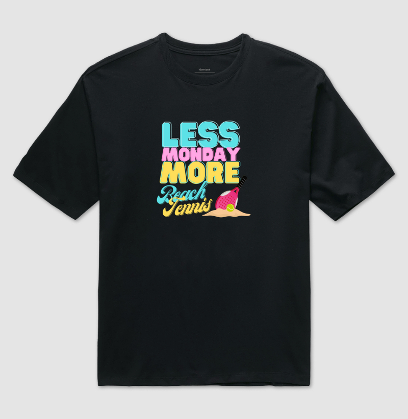 LESS MONDAY MORE BEACH TENNIS