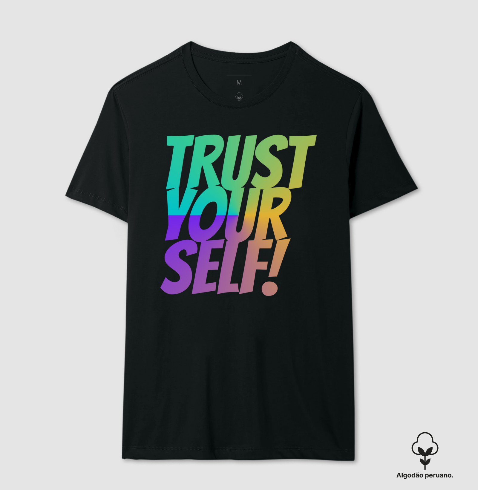 Camiseta Trust Your Self