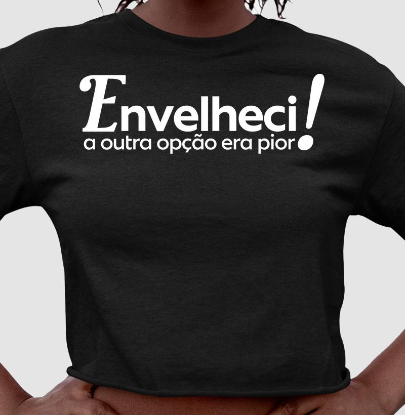 Envelheci!
