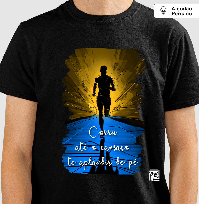 Corra até o cansaço te aplaudir de pé.