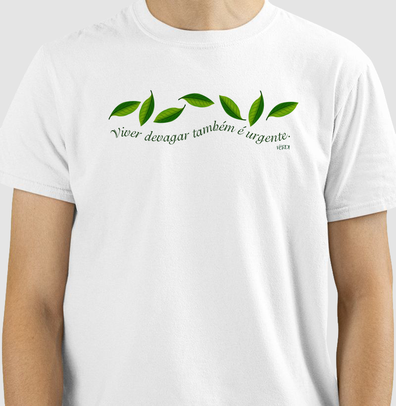 Camiseta Viver devagar também é urgente