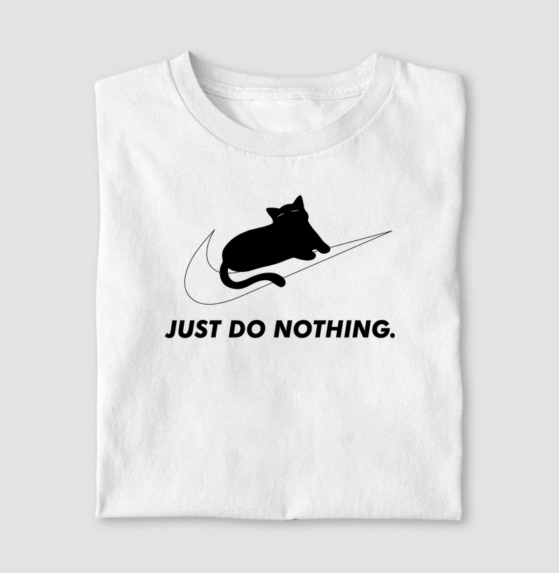 Just do Nothing.