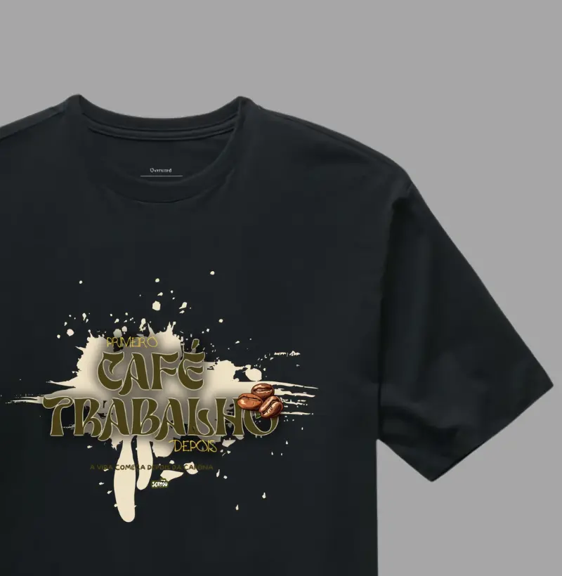 Primeiro CAFÉ  TRABALHO Depois