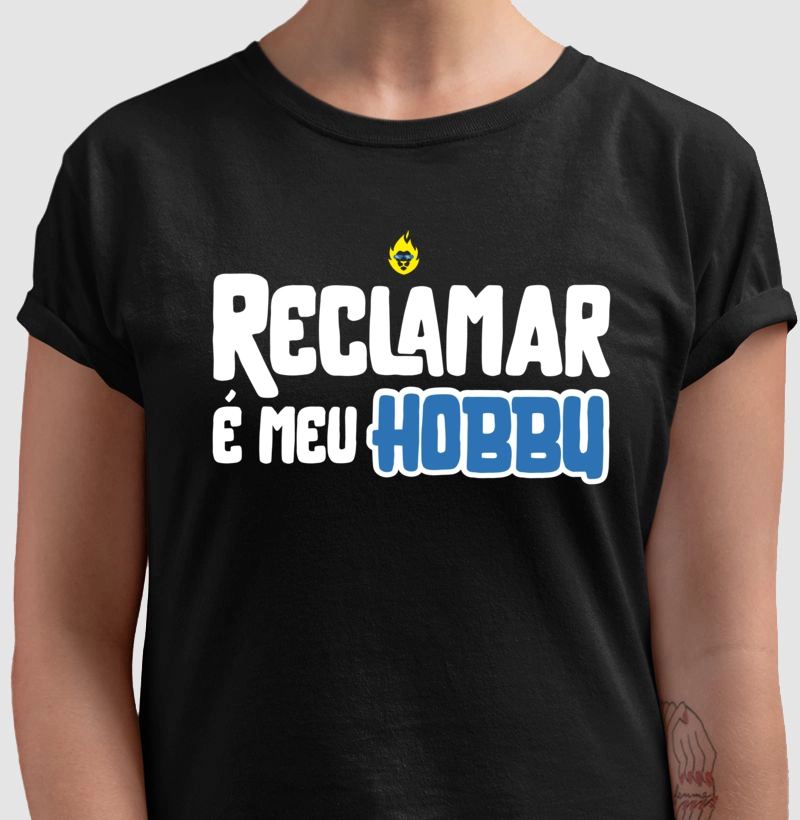 Reclamar é hobby