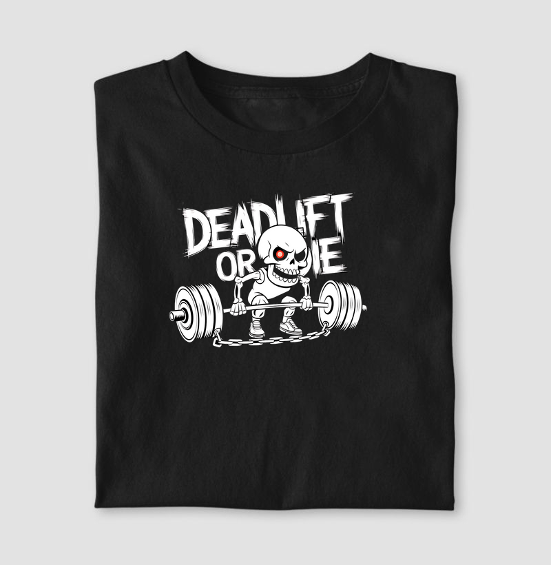 Deadlift or Die
