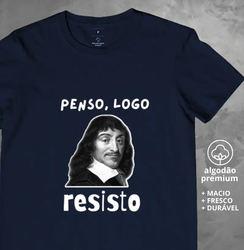 Camiseta Frase Descartes Penso Logo Resisto