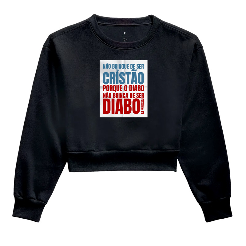 Não Brinque de ser Cristão