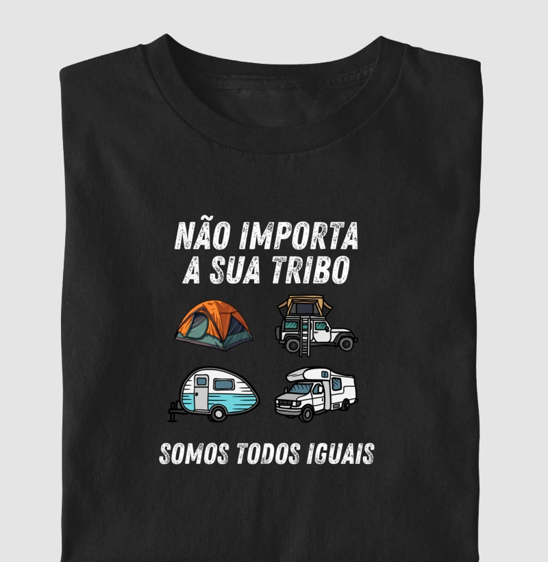 Não importa sua tribo, somos todos iguais.