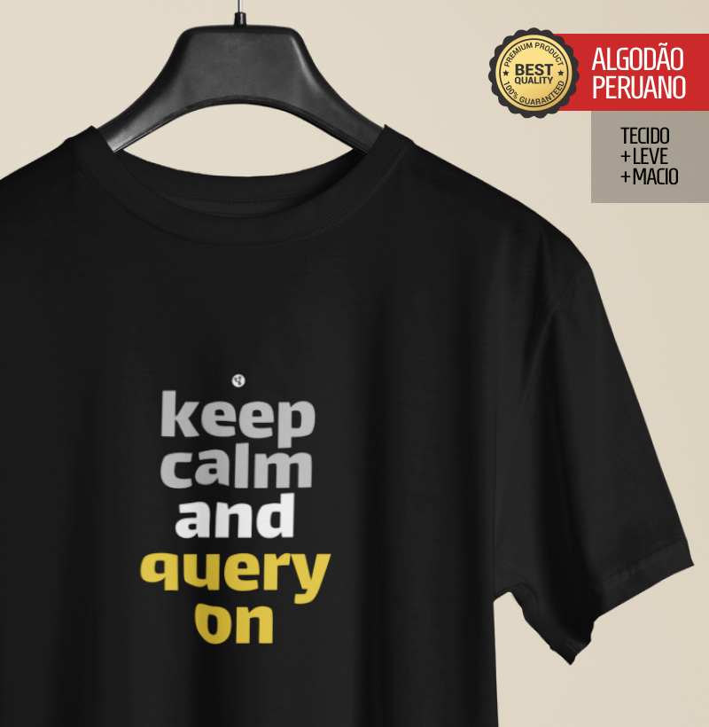 Keep Calm and Query On