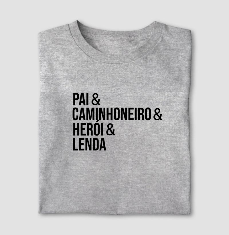 Pai, Caminhoneiro, Herói e Lenda