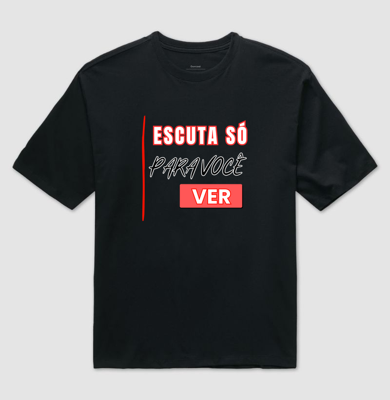 Escuta só, para você ver