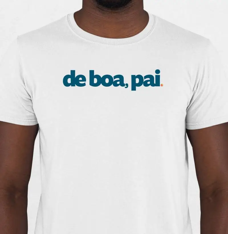de boa, pai.
