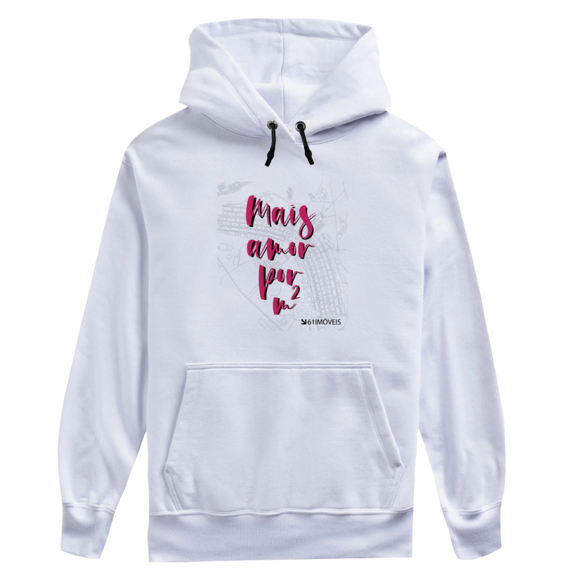 Moletom '' Mais amor por m² ''