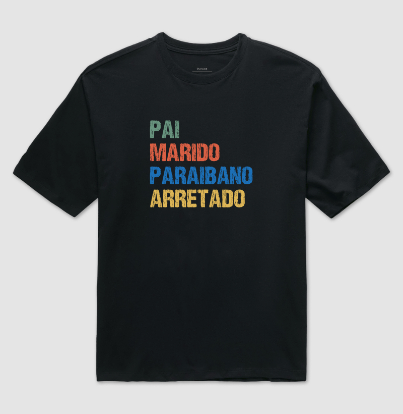 Pai | Marido | Paraibano | Arretado