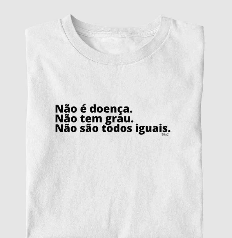 Não é doença; não tem grau; não são todos iguais