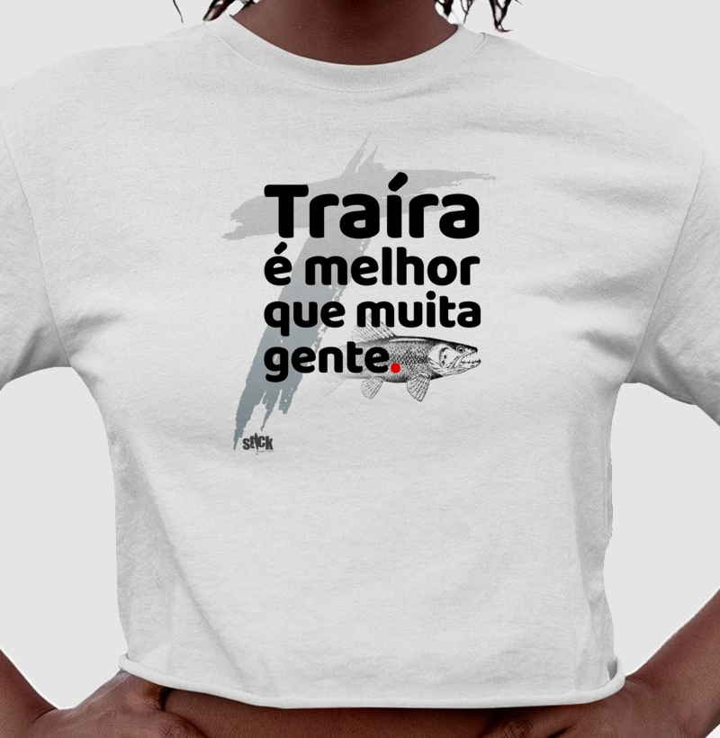 Traíra é melhor que muita gente.