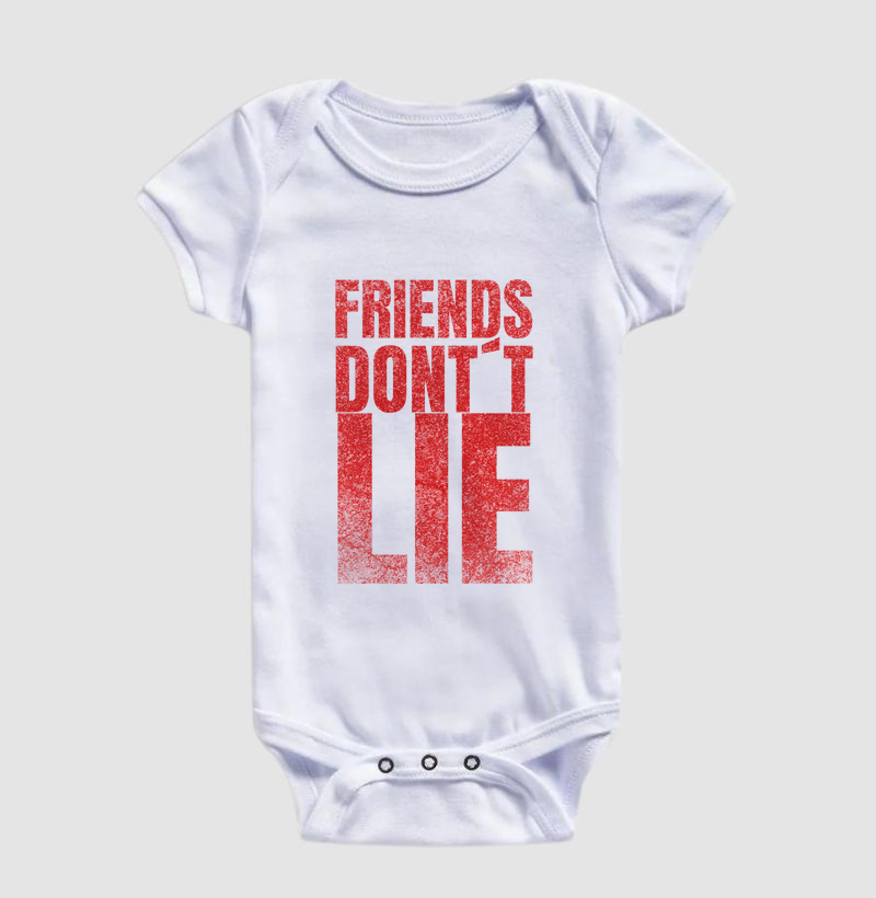 Friends Don’t Lie.