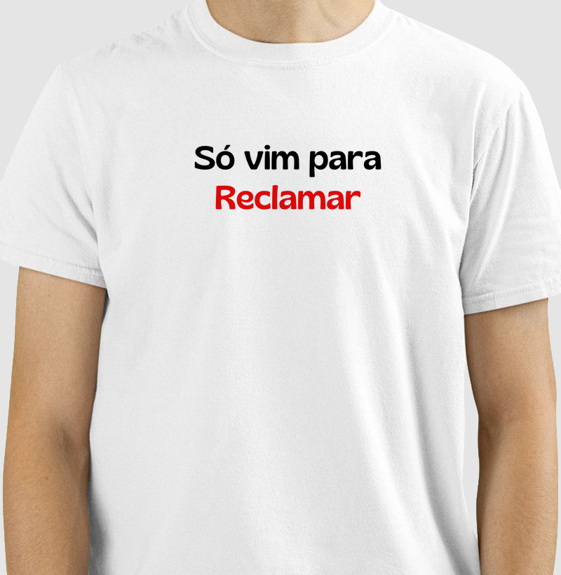 Só vim para Reclamar