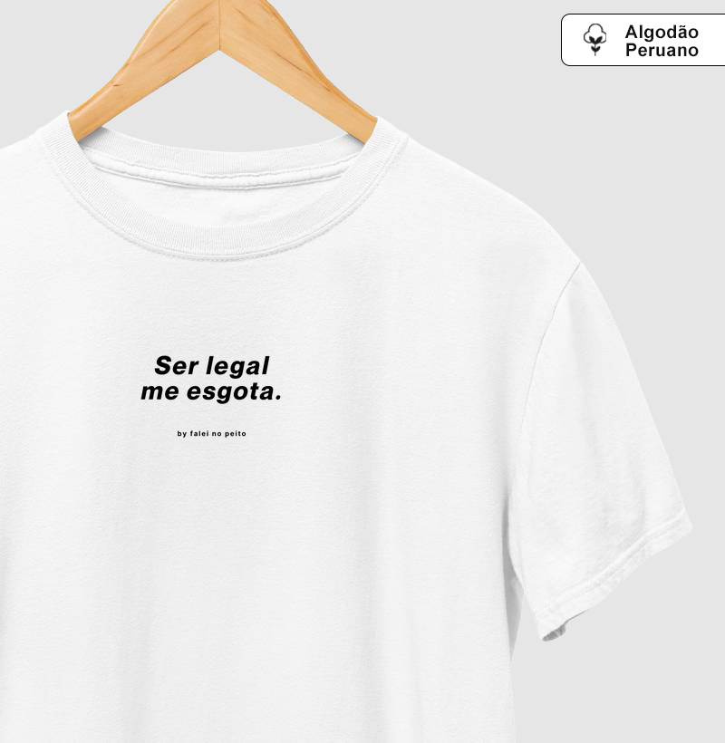 Ser legal me esgota.
