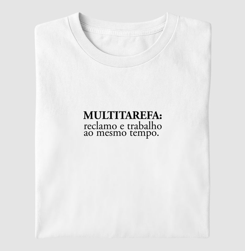 Camiseta Reclamo e trabalho