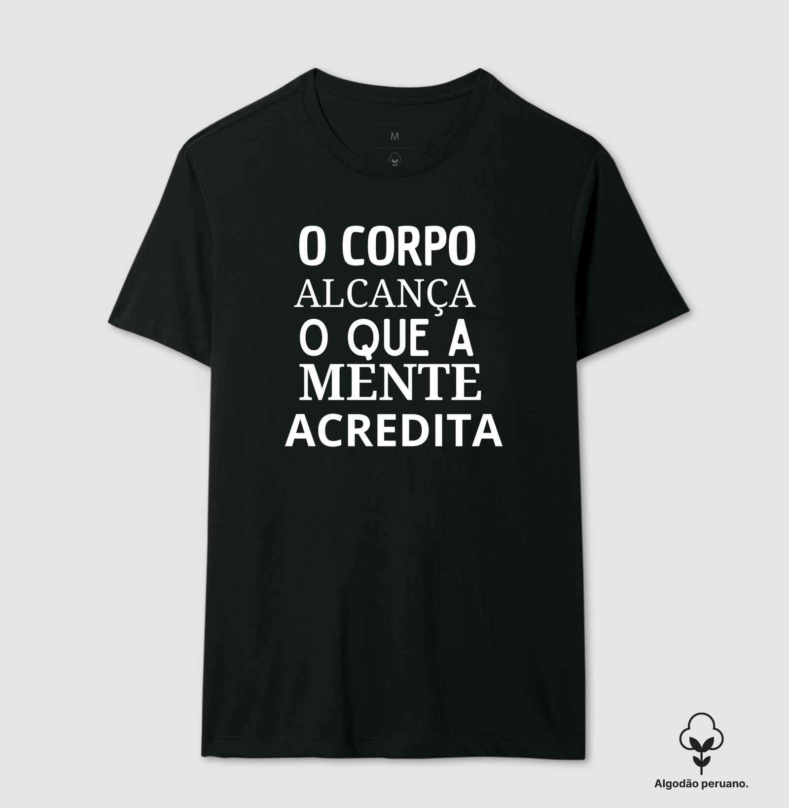 O CORPO ALCANÇA O QUE A MENTE ACREDITA