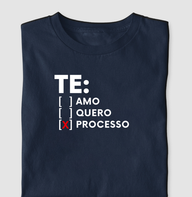 Te: ( ) amo ( ) quero (x) processo