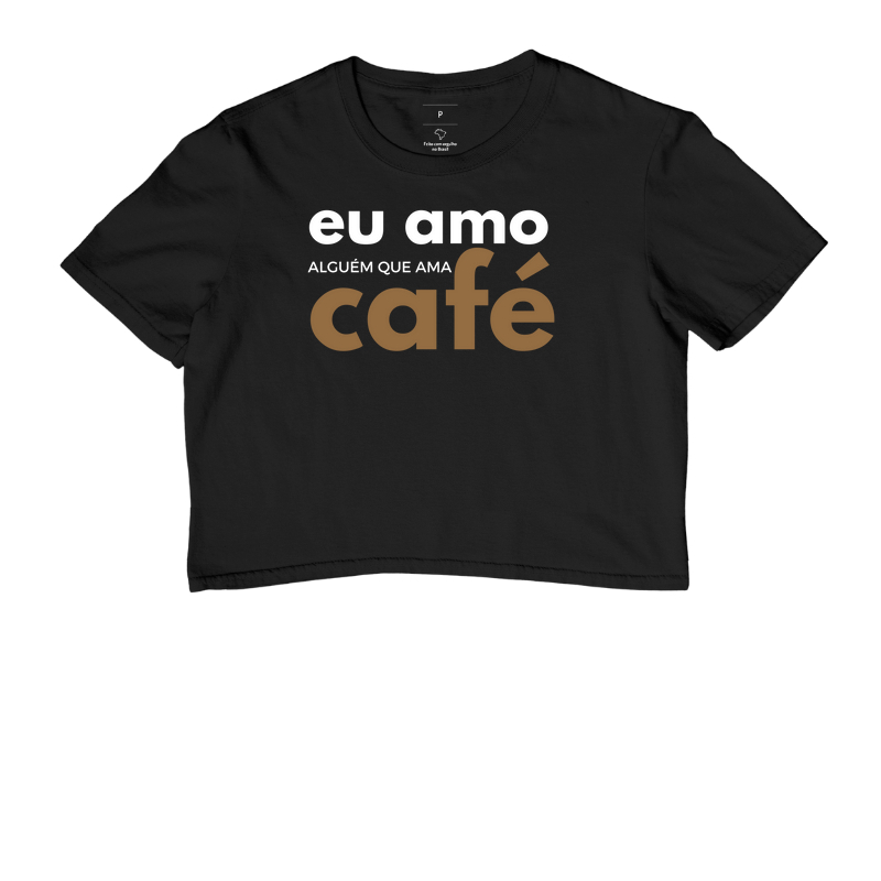 Eu amo alguém que ama café