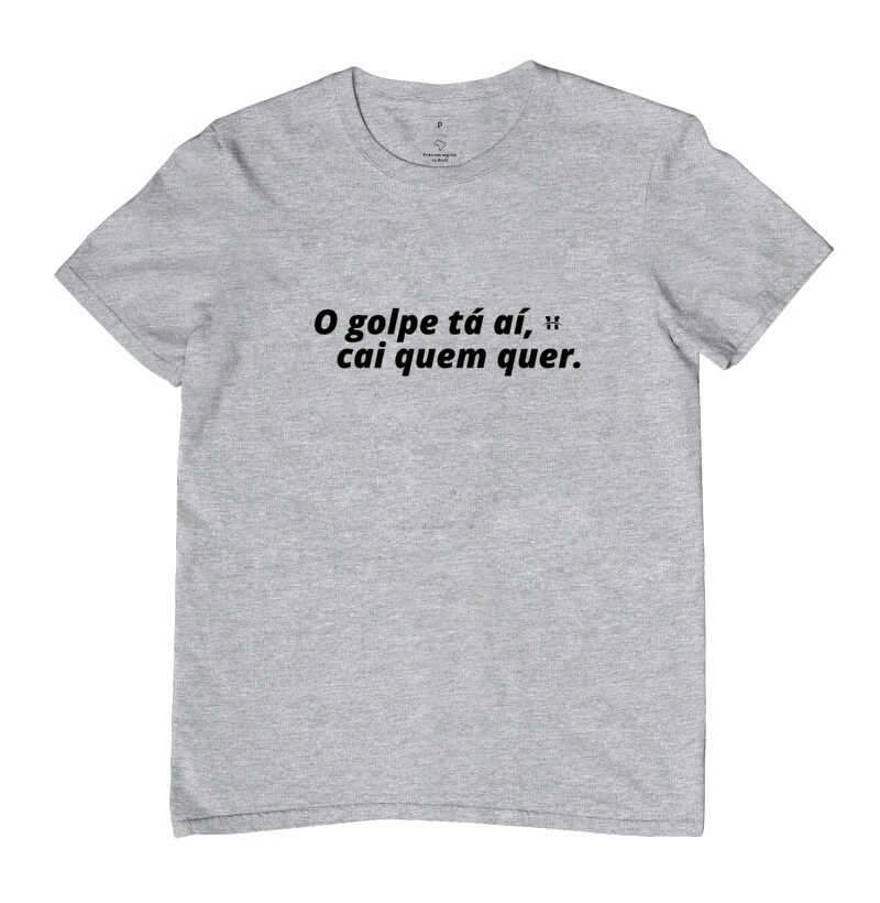 O golpe tá aí, cai quem quer.