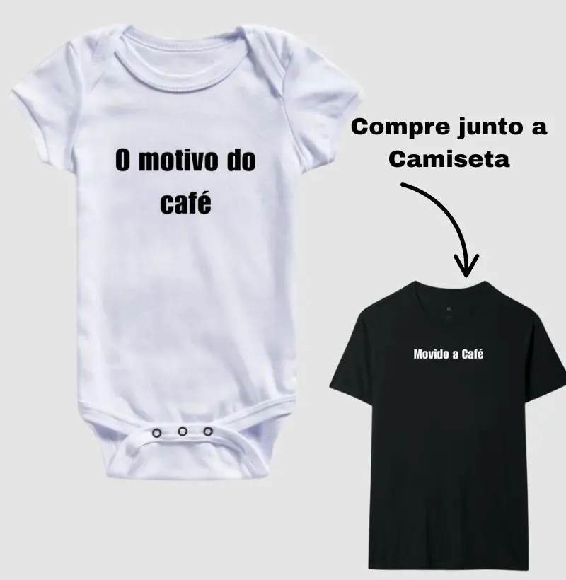 Camiseta Café - O motivo do café