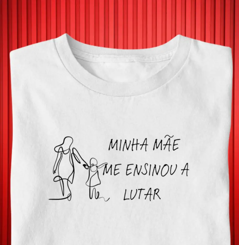 MINHA MÃE ME ENSINOU A LUTAR