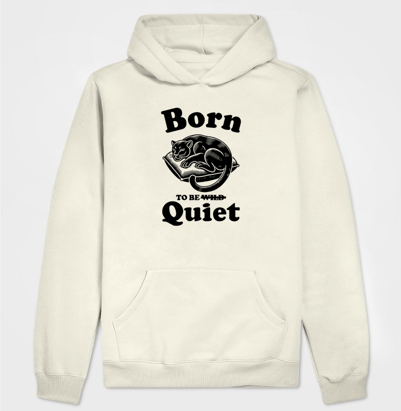 Born to be quiet