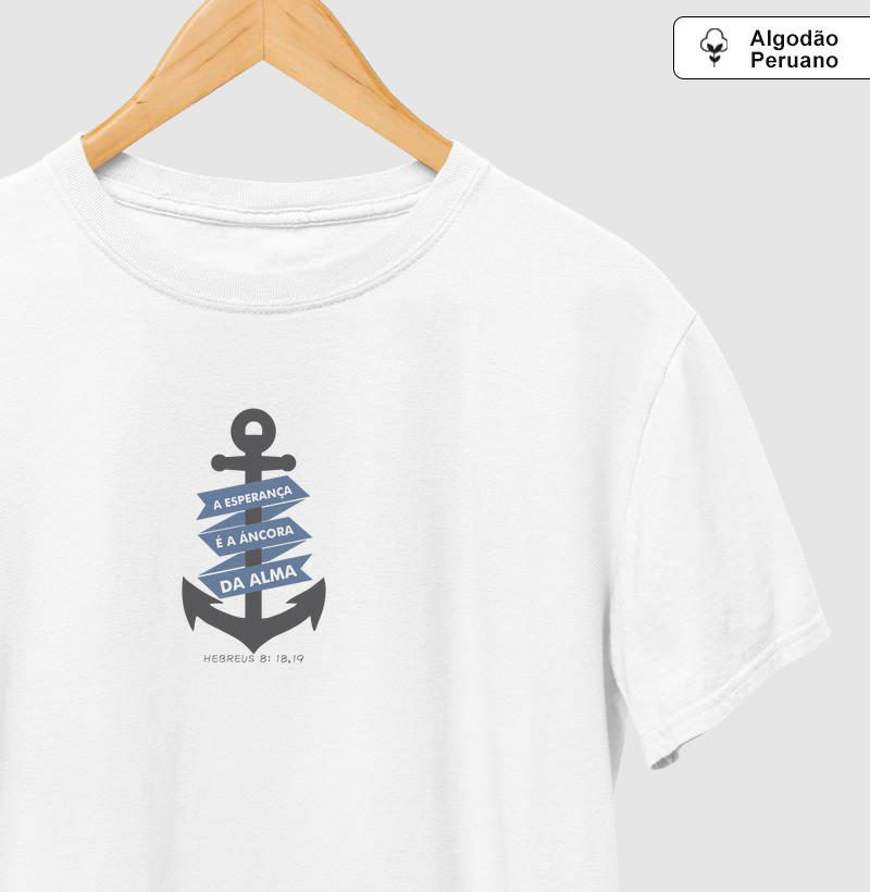 Camiseta Algodão Peruano Esperança Ancora da Alma