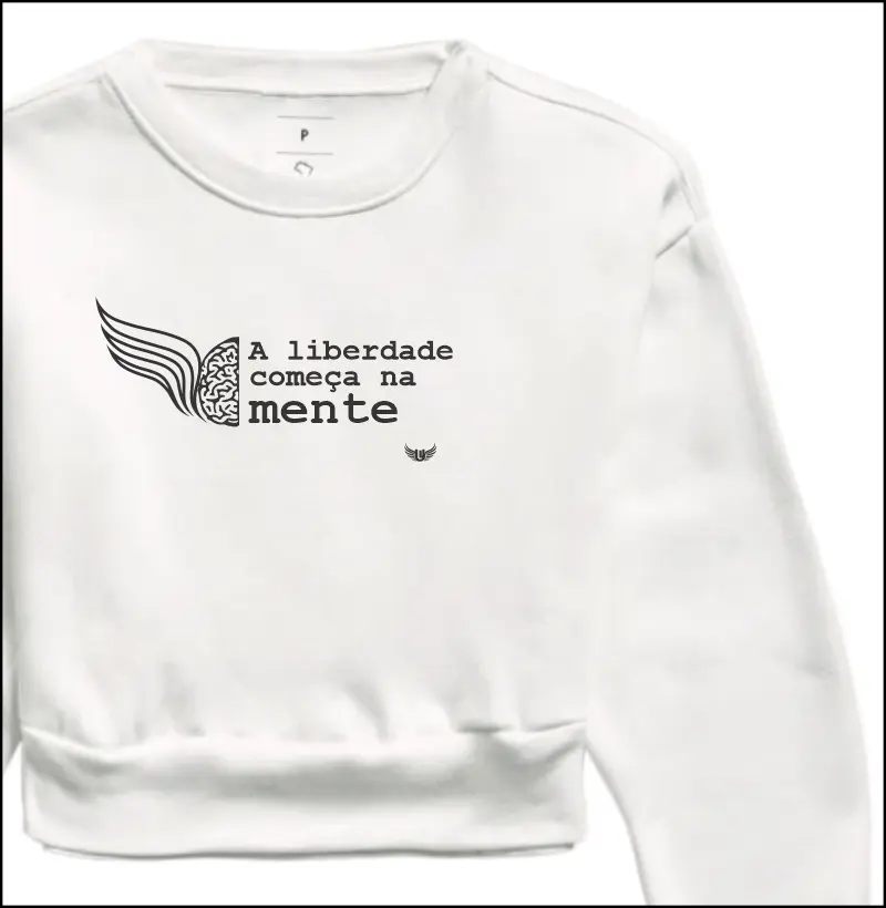 Moletom Cropped A liberdade começa na mente