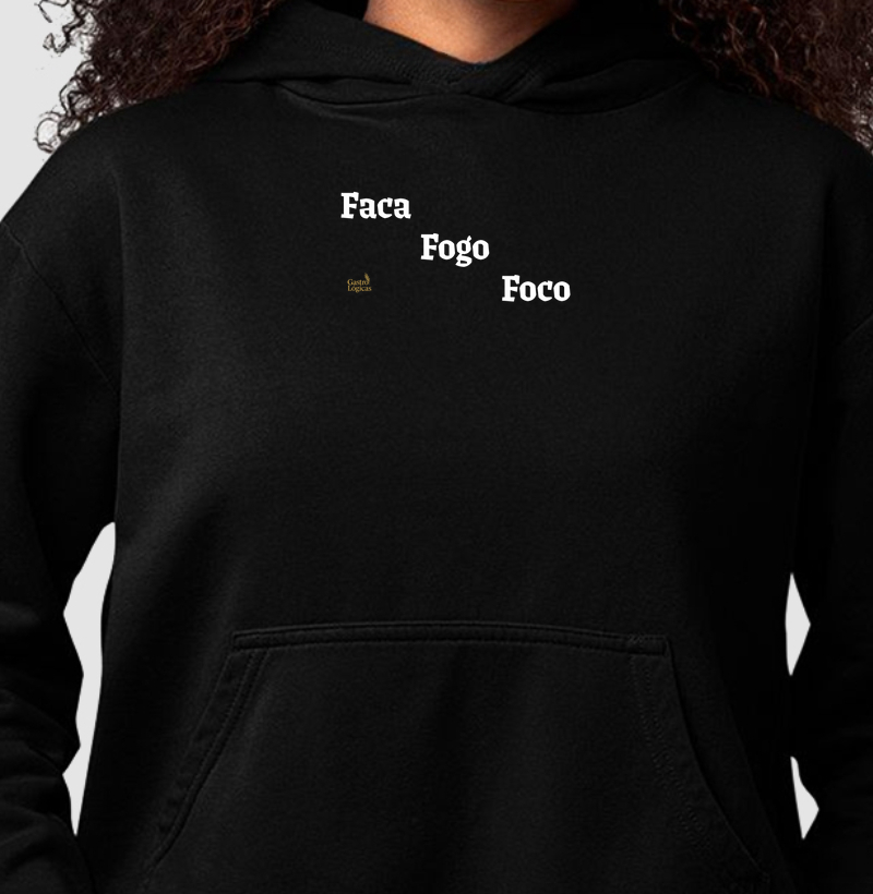 Faca, fogo e foco.