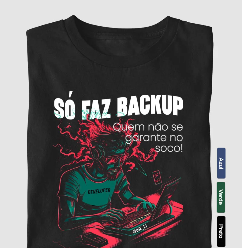 Só faz backup quem não se garante no soco