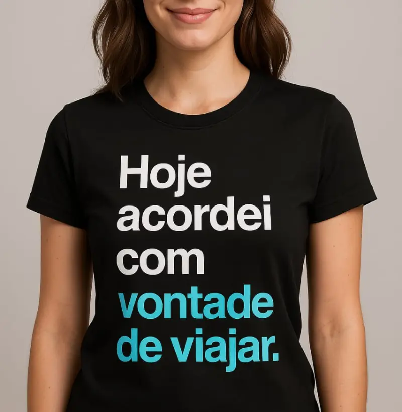 Hoje acordei com vontade de viajar