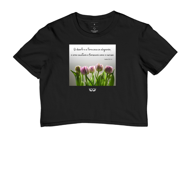 Camiseta Personalizada O Deserto e a Terra Seca se Alegrarão. Isaías 35.1,2