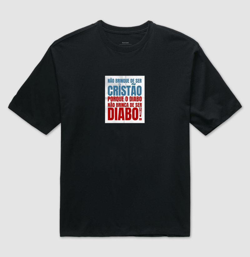 Não Brinque de ser Cristão